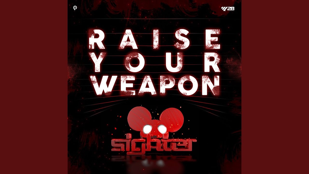 Raise Your Weapon