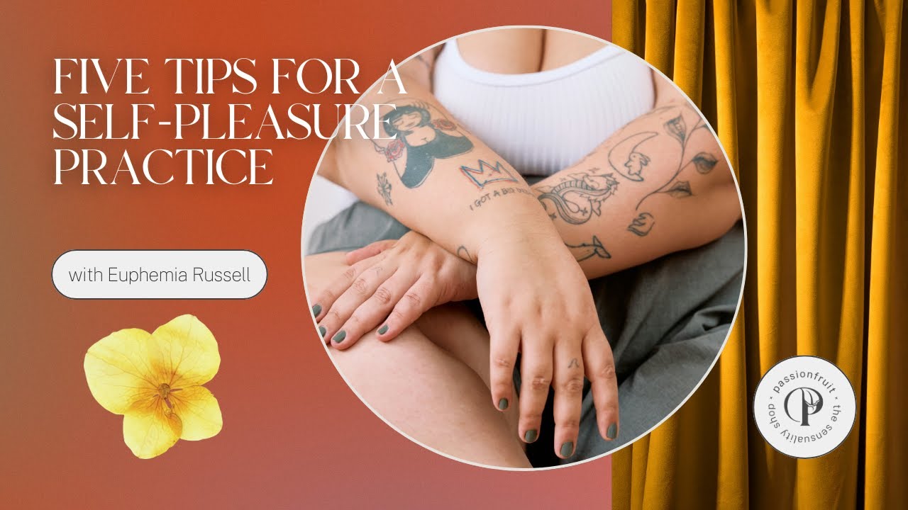 5 Tips For A Self Pleasure Practice