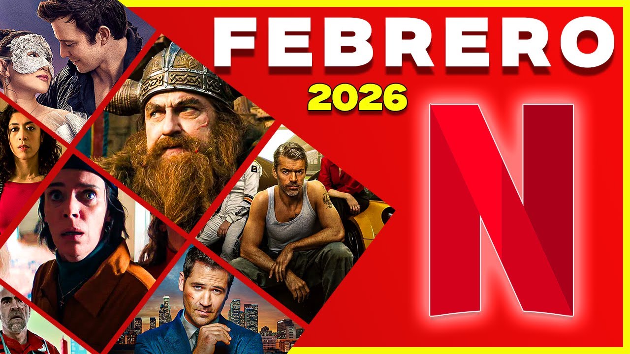 🔥Los Mejores Estrenos de Netflix Febrero 2026 | Todo lo que Debes Saber