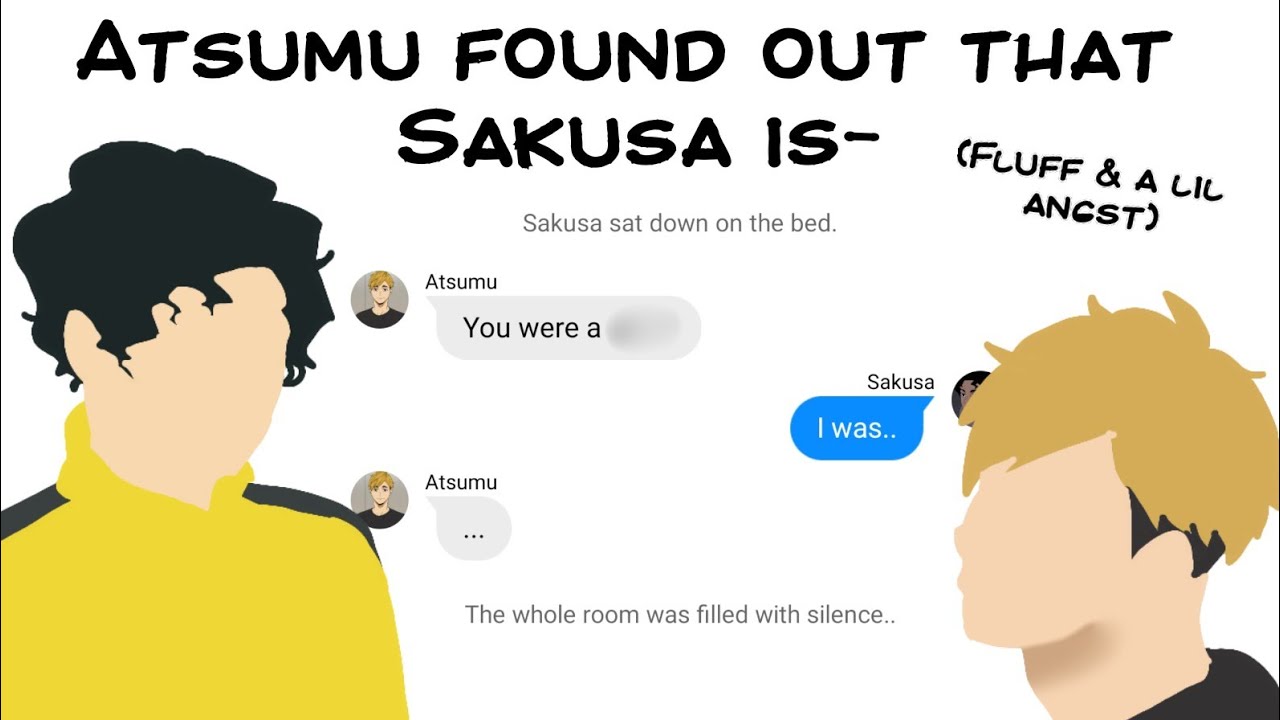Atsumu Finds Out That Sakusa is...?!