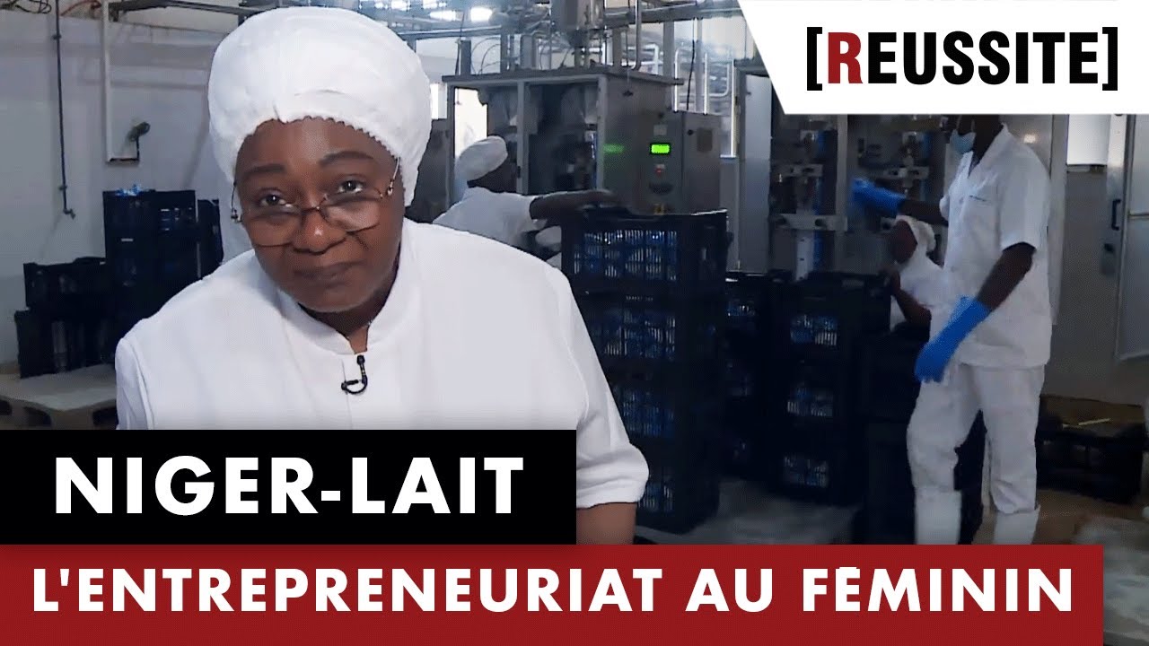 NIGER-LAIT : L'ENTREPRENEURIAT AU FÉMININ - RÉUSSITE (14/04/20)