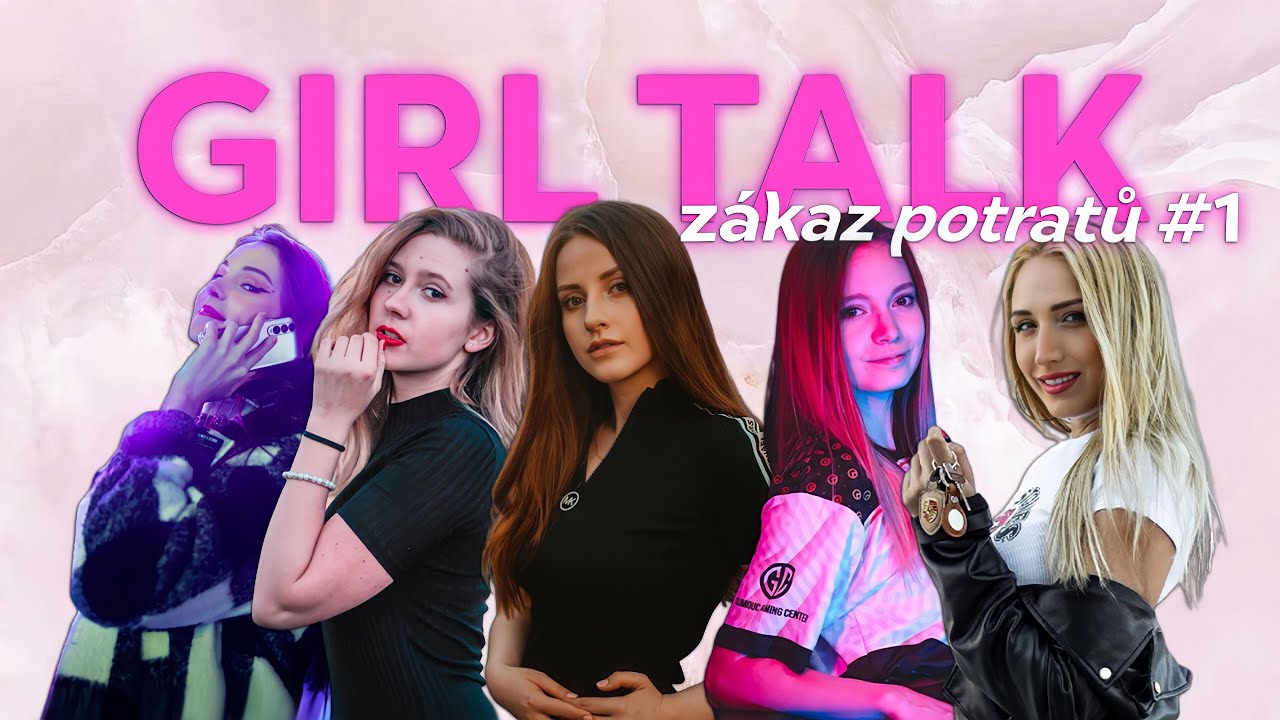 GIRL TALK VIKTORKAA - Z&Aacute;KAZ POTRATŮ - 1. č&aacute;st /w itsTerez, Klarush, LadyHoonigan, MileysLife