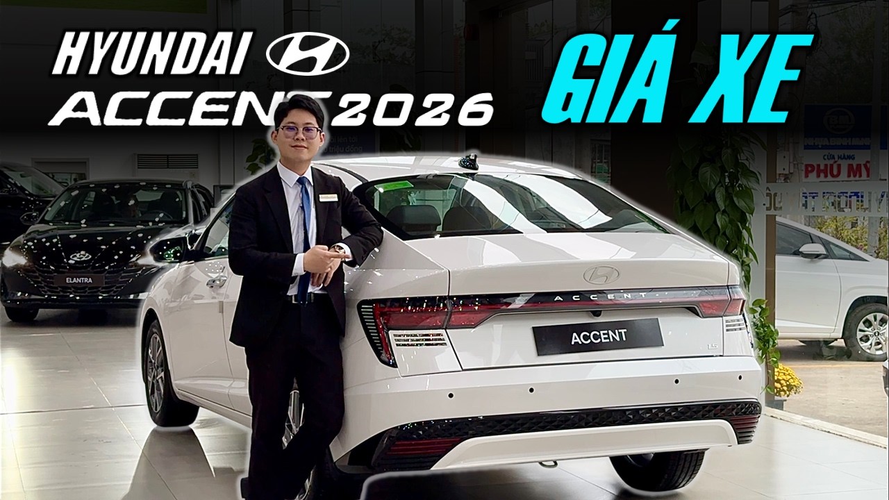 Giá Xe Hyundai ACCENT 1.5 Cao Cấp 2026 | Review Xe 5 Chỗ ACCENT ALL NEW Số Tự Động Full Gói An Toàn