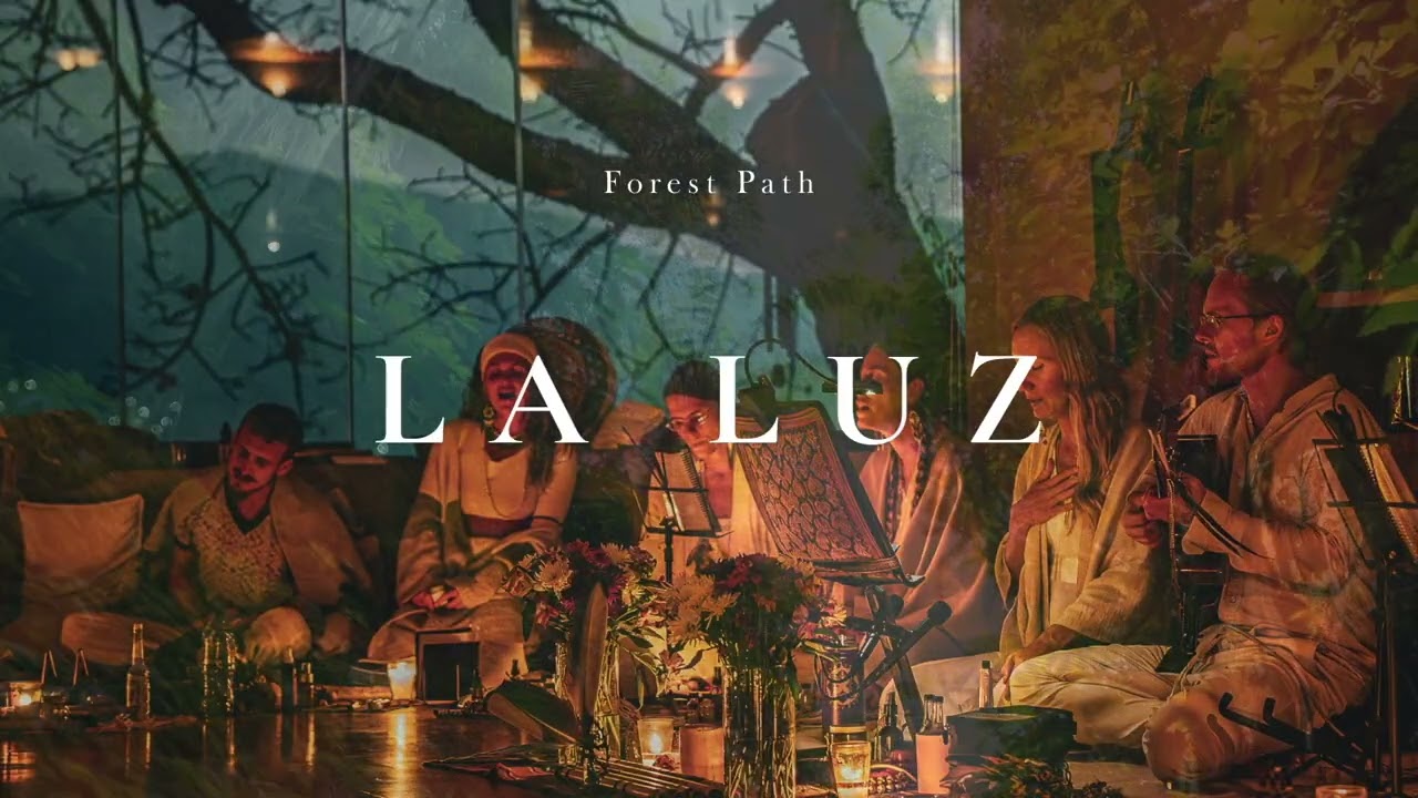 La Luz | Forest Path (Live in Ceremony)
