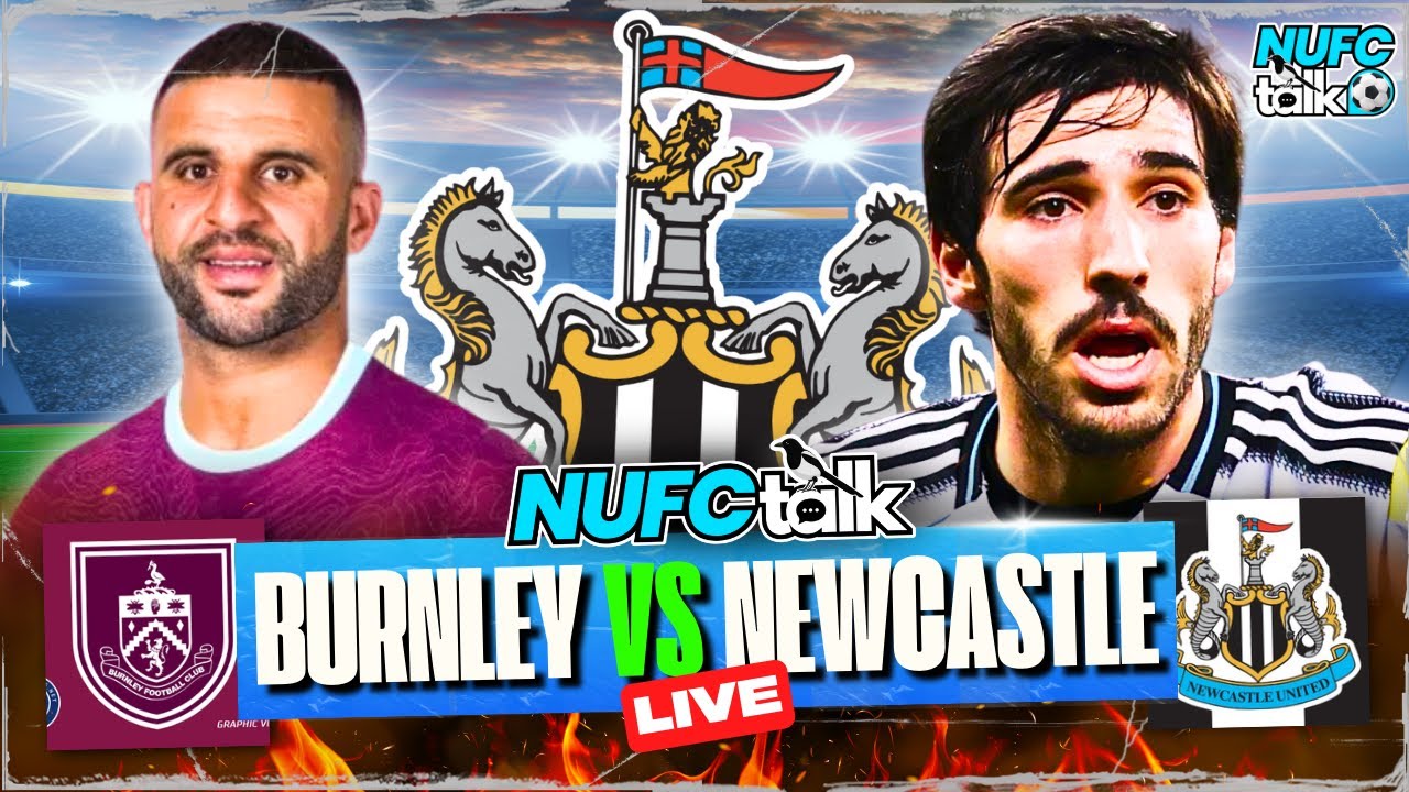 BURNLEY vs NEWCASTLE UNITED | Match Day Live | Premier League