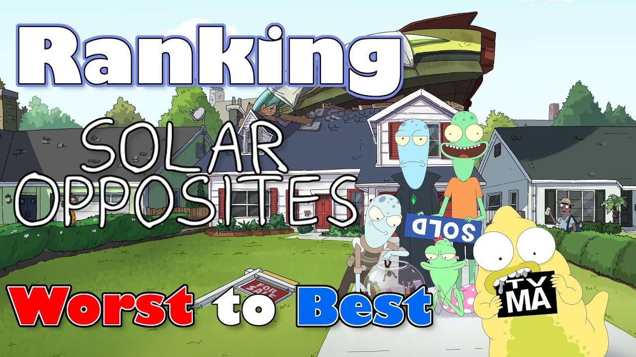 Ranking Solar Opposites Season 1 Episodes From Worst to Best