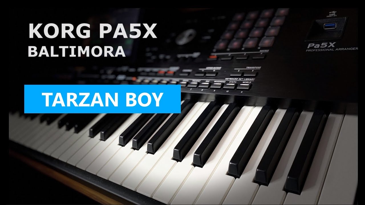 KORG Pa5X - BALTIMORA - 'TARZAN BOY' 🎹 New Style!