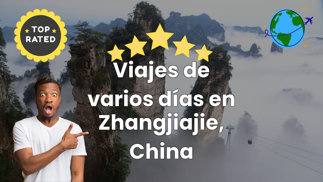 Viajes de varios días en Zhangjiajie, China