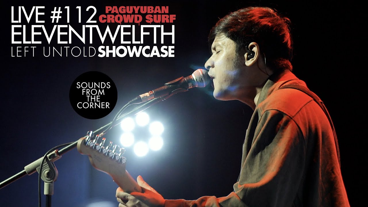 Sounds From The Corner : Live #112 eleventwelfth | Left Untold Showcase