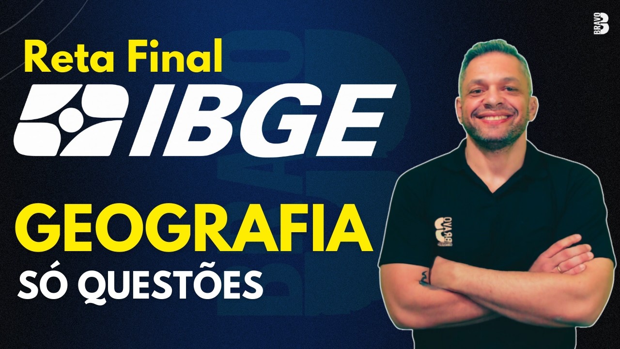 RETA FINAL | GEOGRAFIA | S&Oacute; QUEST&Otilde;ES | CONCURSO IBGE