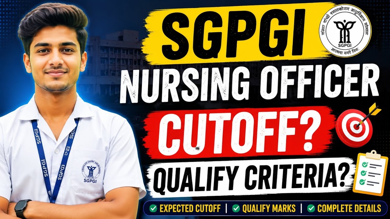 SGPGI Nursing Officer 2026 Cutoff 🔥 | Qualifying Criteria & Expected Marks