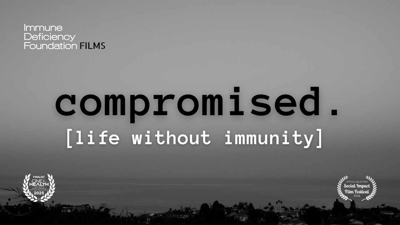 Compromised: Life Without Immunity [full film]