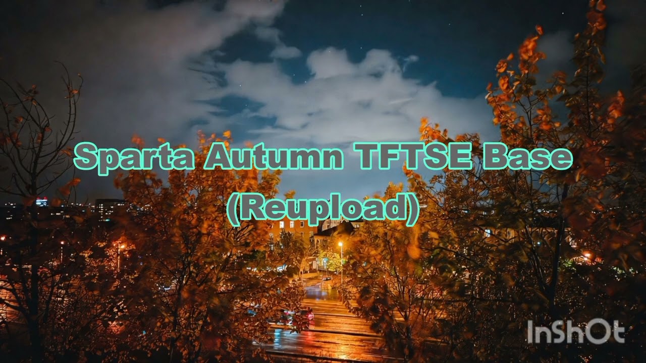 [Reupload] Sparta Autumn TFTSE Base
