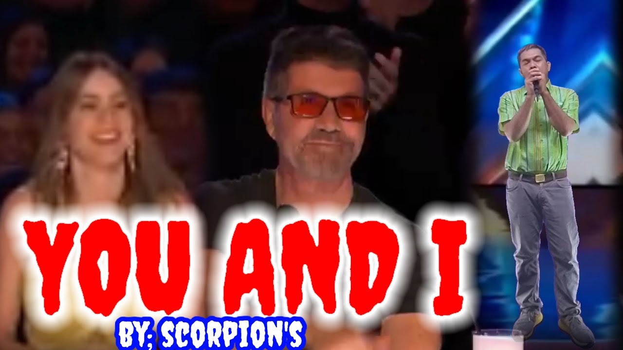 YOU AND I- (BY; SCORPION'S) AMERICAN GOT TALLENT VIRAL AUDITION PARODY 💚🇵🇭