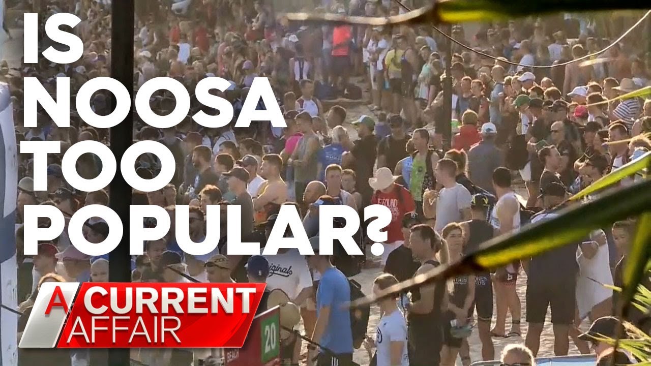Too many tourists in Noosa? | A Current Affair