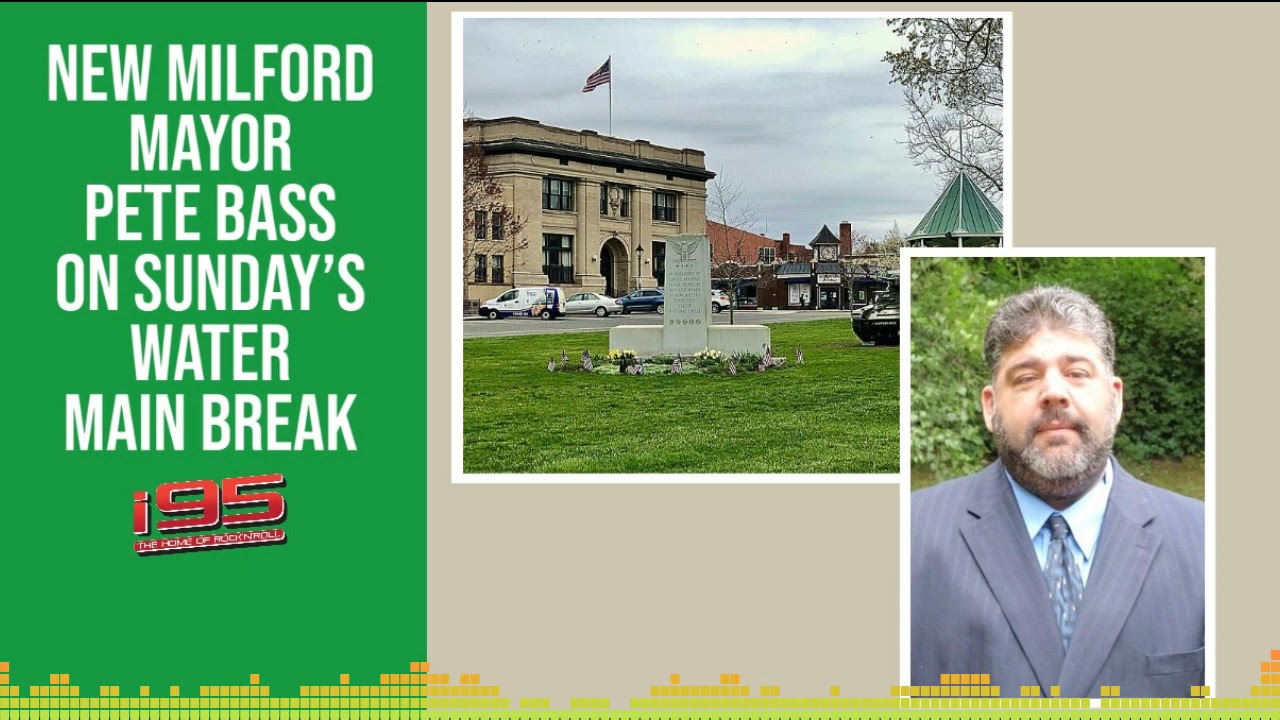 New Milford Mayor Pete Bass Says Aquarion Saved Mother's Day After Water Main Break