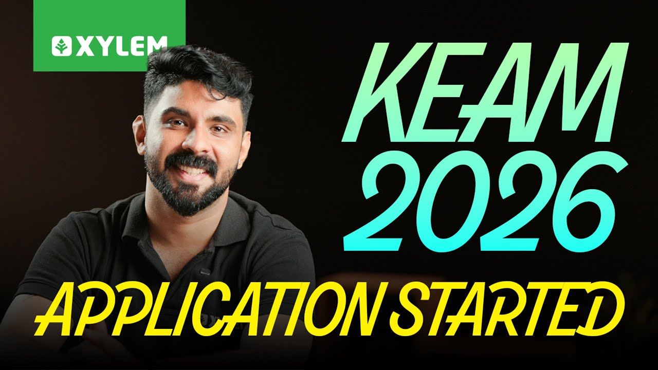 KEAM 2026 APPLICATION STARTED | Xylem KEAM