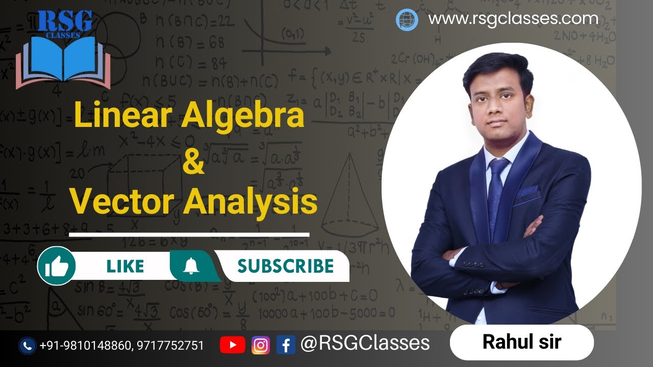 Linear Algebra  & Vector Analysis || Rahul Sir || RSG Classes ||
