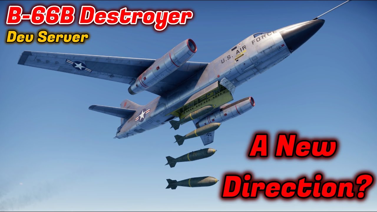 B-66B Destroyer First Dev Server Gameplay & Overview [War Thunder]