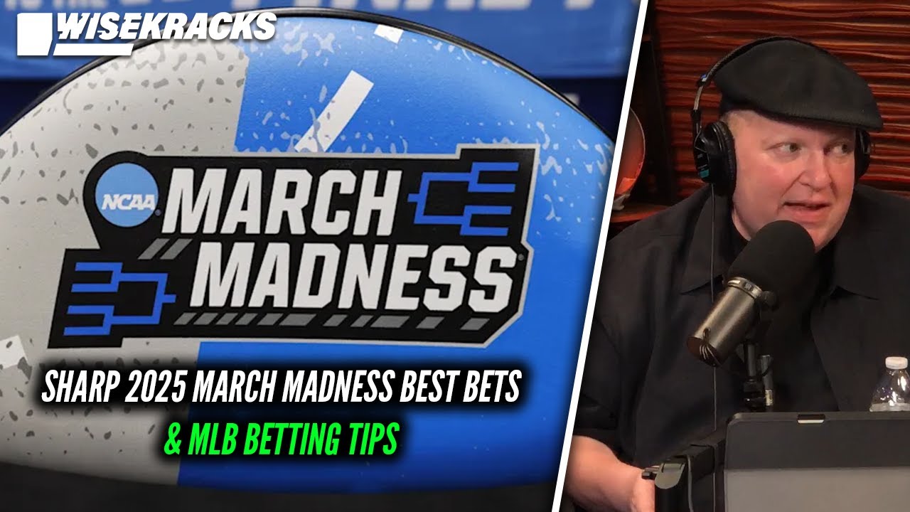 SHARP First Round March Madness Picks and Best Bets - Wise Kracks Betting Podcast