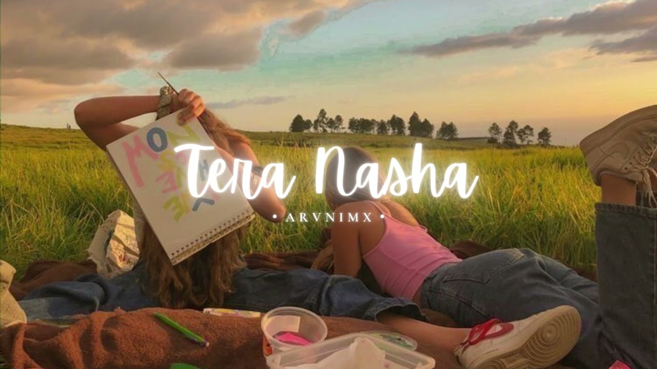 Tera Nasha (Sun ye machalti ragini) - slowed and reverb | The Bilz & Kashif