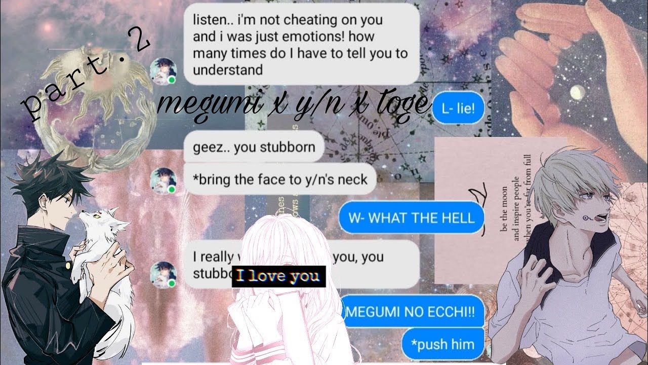 Jujutsu Kaisen Text | Megumi x y/n x Toge | Part.2