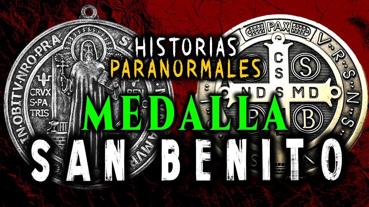 Historias Paranormales con La MEDALLA de SAN BENITO
