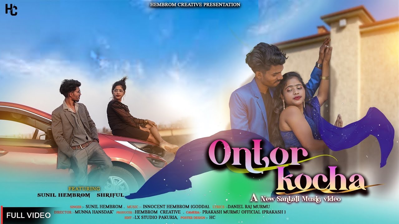 ONTOR KOCHA || NEW SANTHALI VIDEO 2024 || FULL VIDEO || SUNIL HEMBROM || HEMBROM CREATIVE