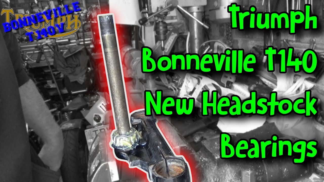 Triumph Bonneville T140  - New Headstock Bearings Installation