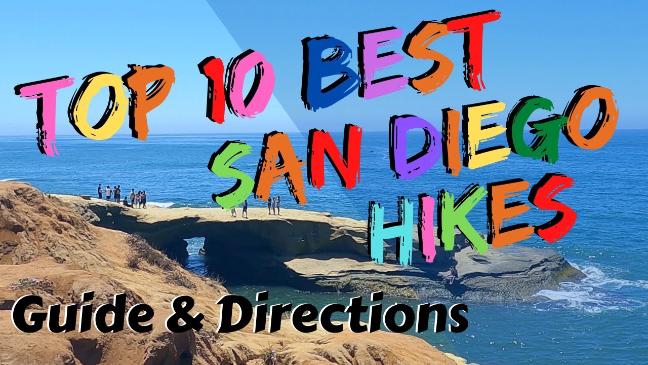 Ten Best San Diego Hikes. Top 10 Trails. Guide & Directions.