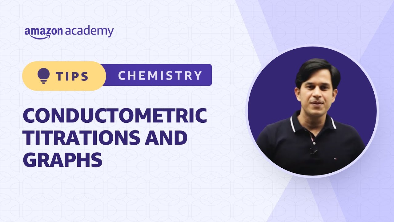 Conductometric titrations and Graphs | Chemistry | Amazon Academy JEE