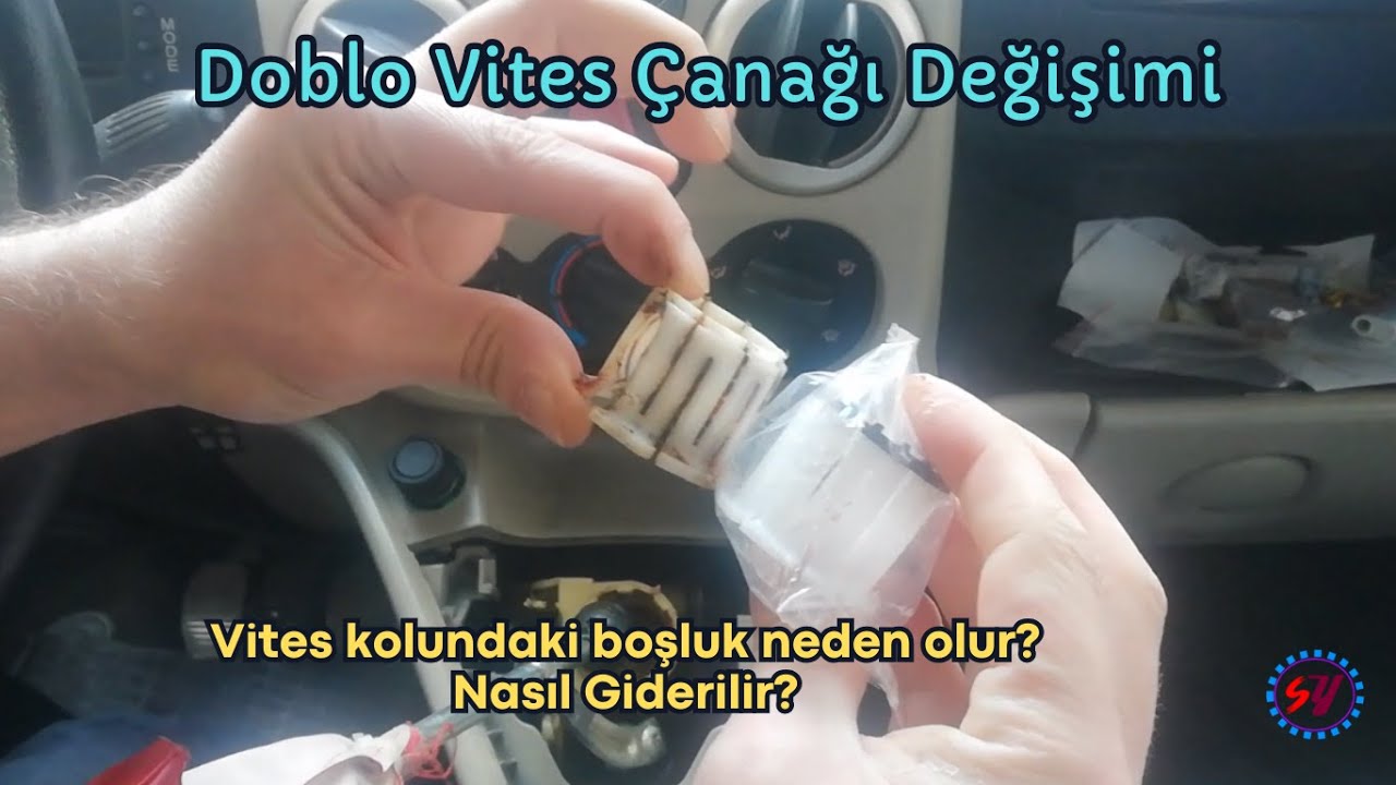 Doblo Vites Çanağı Değişimi, Vites kolundaki boşluk neden olur? Nasıl Giderilir.