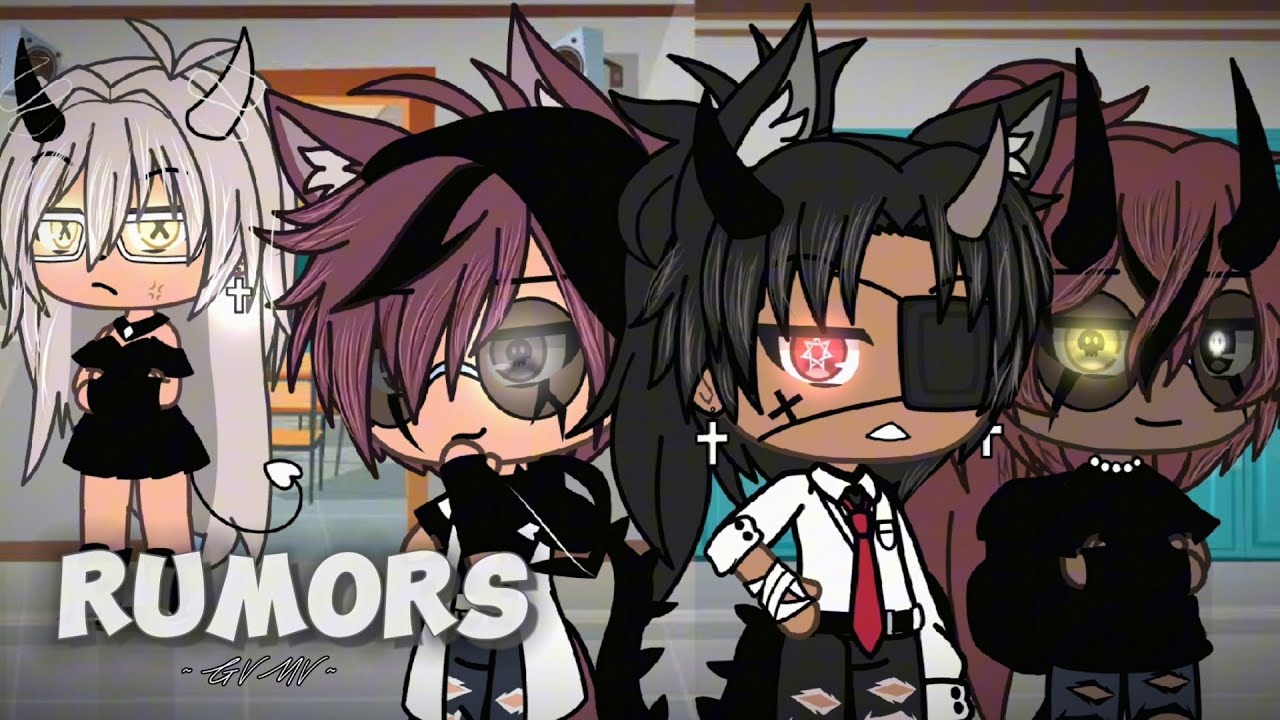 || Rumors ᕗ || GLMV || By : Chi