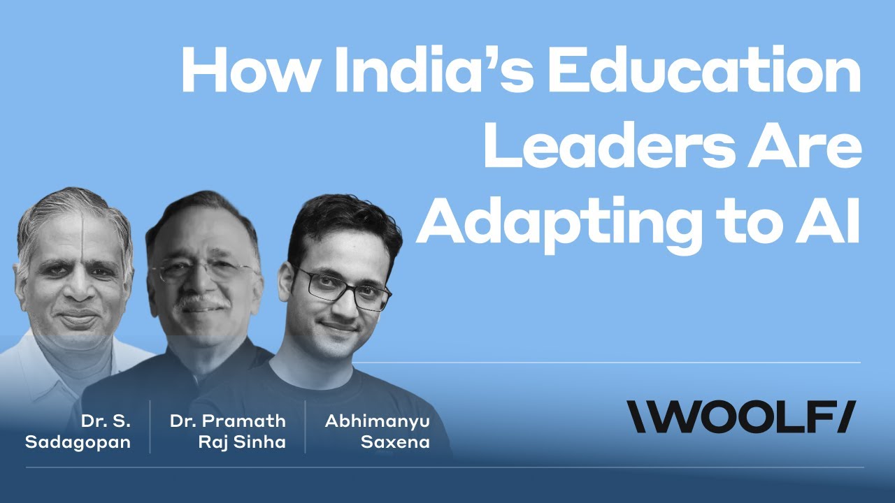 Woolf Webinar: How India's Education Leaders Are Adapting to AI
