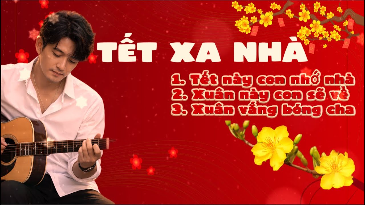 Những Bài Hát Trữ Tình Hay Về Tết Xa Quê