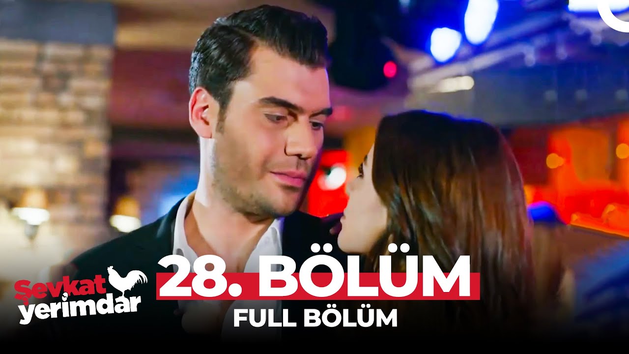 Şevkat Yerimdar 28. Bölüm | 