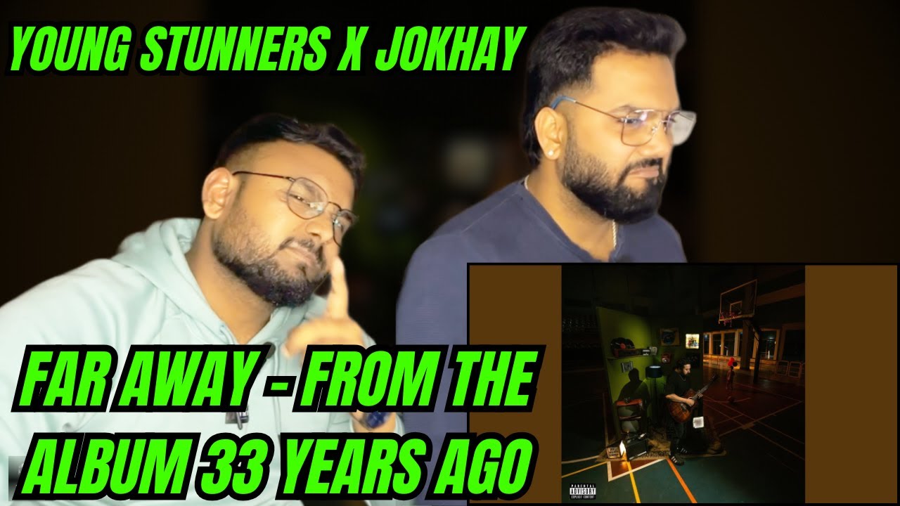 FAR AWAY - YOUNG STUNNERS | JOKHAY | REACTION | THE TWIN REACTS
