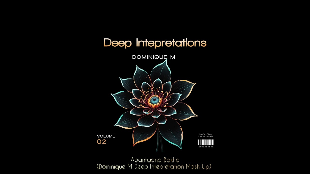 Abantwana Bakho (Dominique M Deep Intepretation Mash Up)