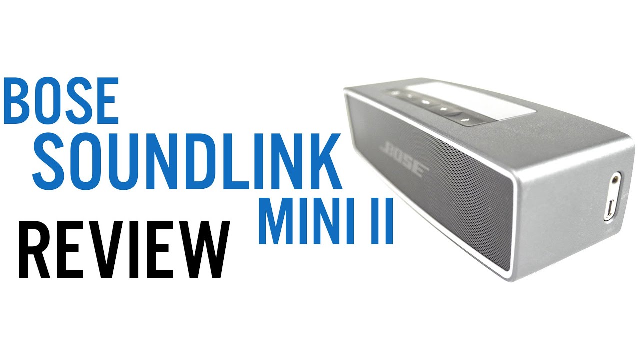 Bose SoundLink Mini 2 Review