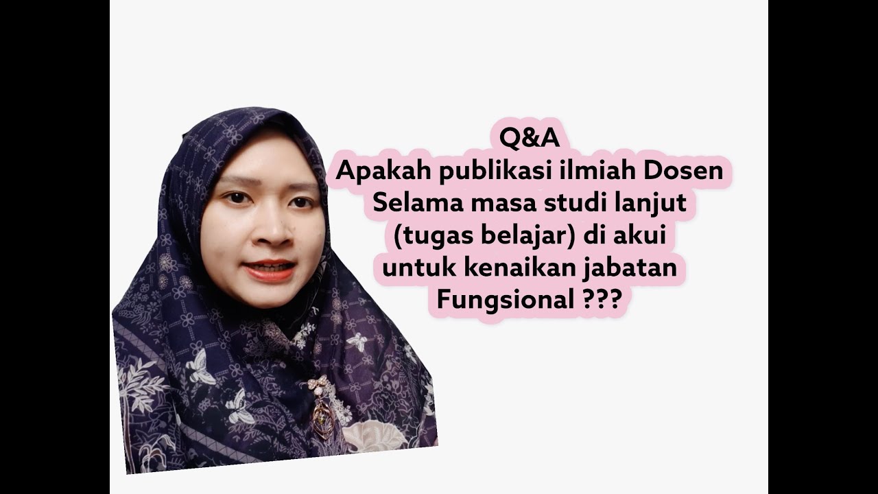 Q&A PUBLIKASI ILMIAH DOSEN SAAT TUGAS BELAJAR