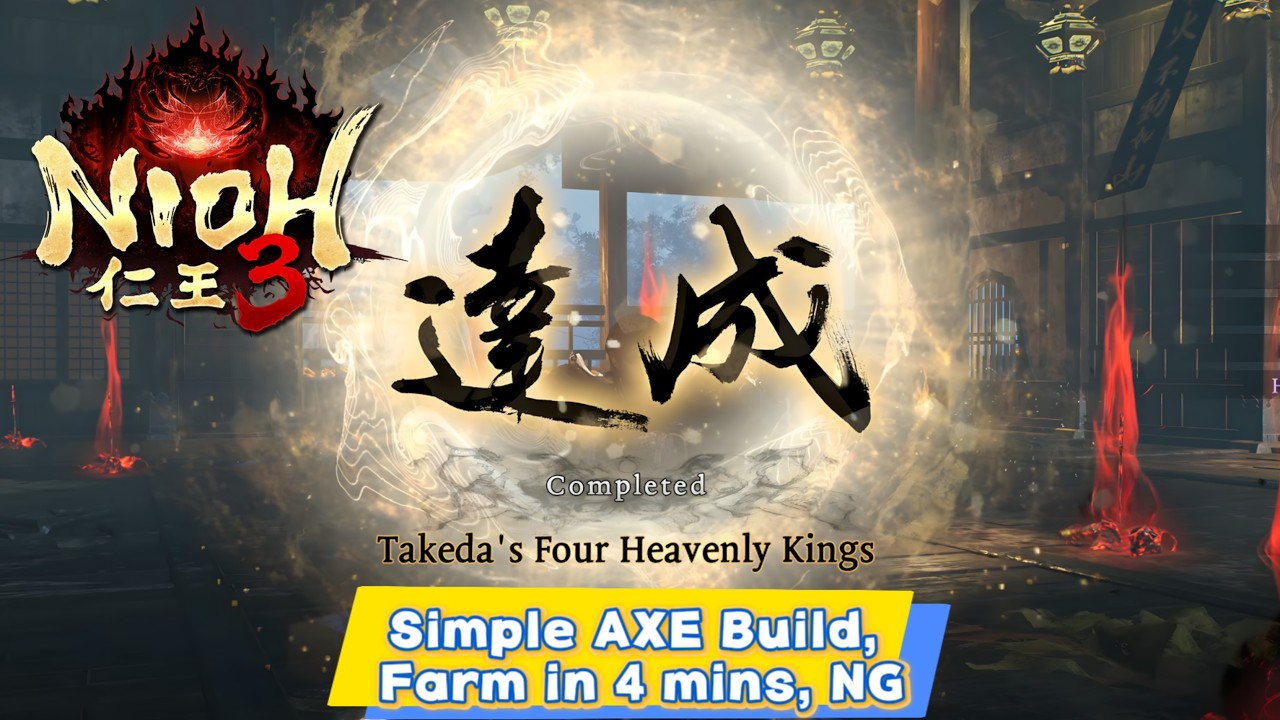 Nioh 3: Takeda's Four Heavenly Kings, Simple AXE Build in 4 mins, NG
