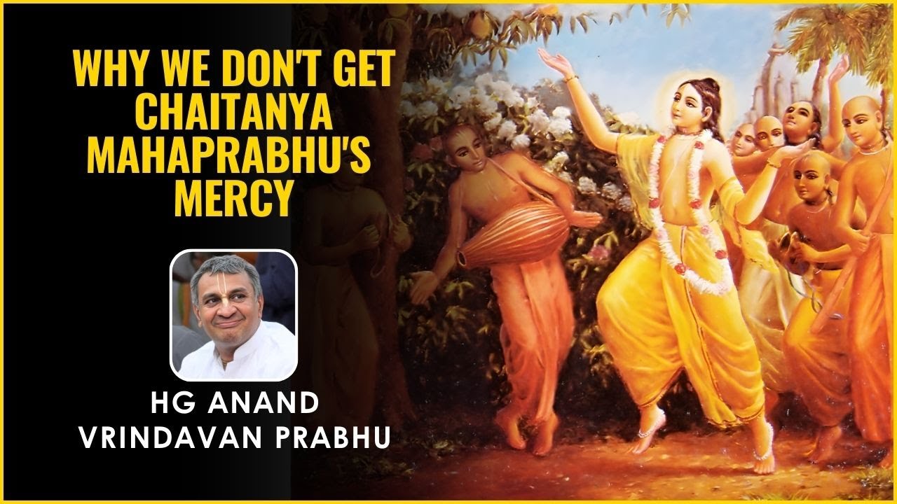 Why we don't get Mahaprabhu's Mercy !! Anandvrindavan Prabhu !! 24-03-2019