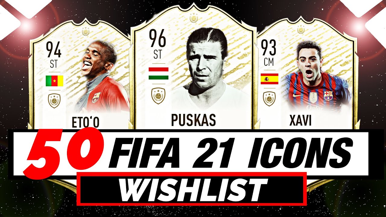 FIFA 21 | 50 NEW ICONS WISHLIST! 💯 | ft. Puskas, Eto'o, Xavi, Romario,...