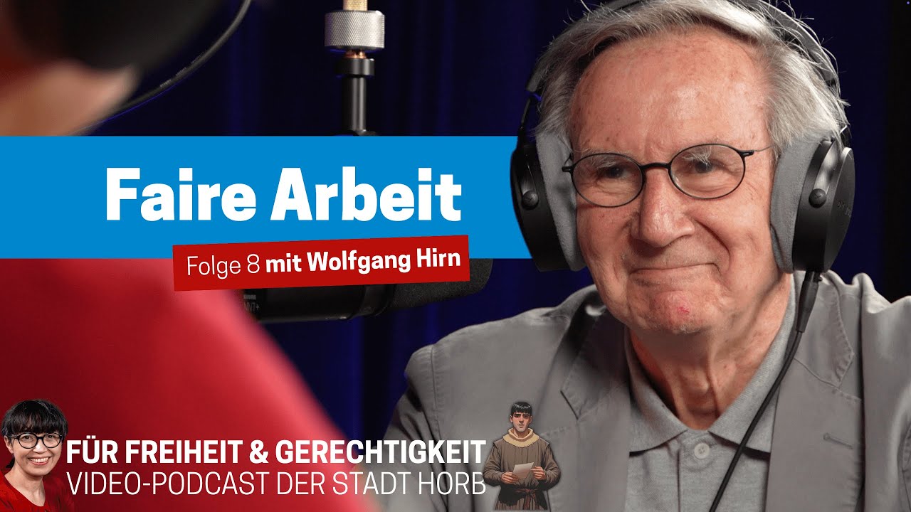 Faire Arbeit, gerechte Löhne – mit Wolfgang Hirn | Für Freiheit & Gerechtigkeit | Podcast