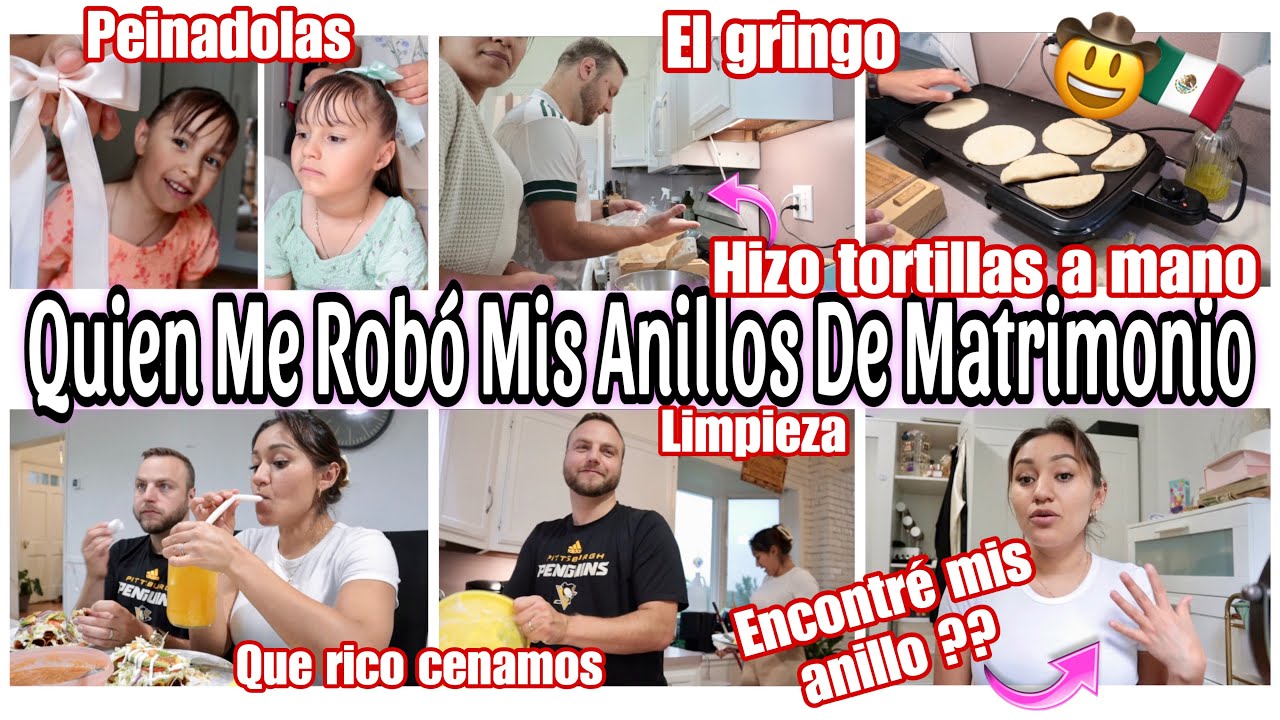 🤬QUIÉN SE ROBÓ MI ANILLO💍 +MI ESPOSO HIZO TORTILLAS A MANO😃 +UN DÍA EN NUESTRAS VIDAS COMO MAMA👧🏼👧🏼🐶