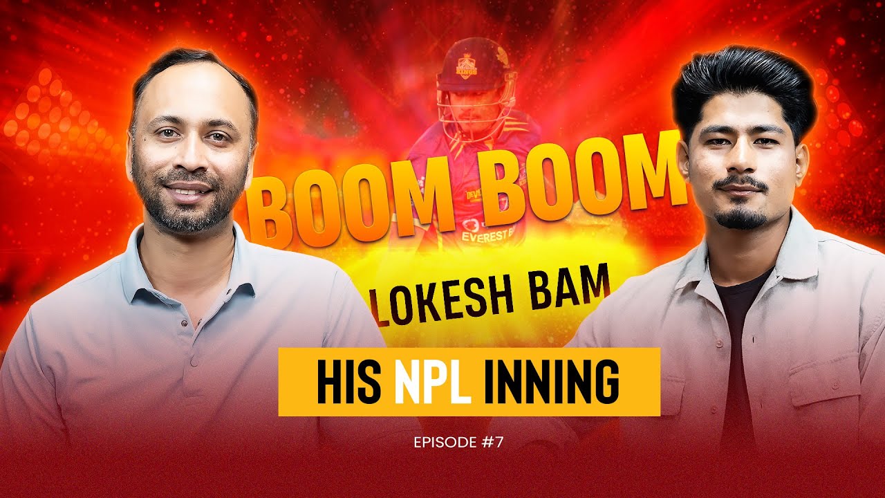 BOOM BOOM Lokesh Bam | His Explosive NPL Innings & Cricket Journey | The Cricket Ground with Sharad