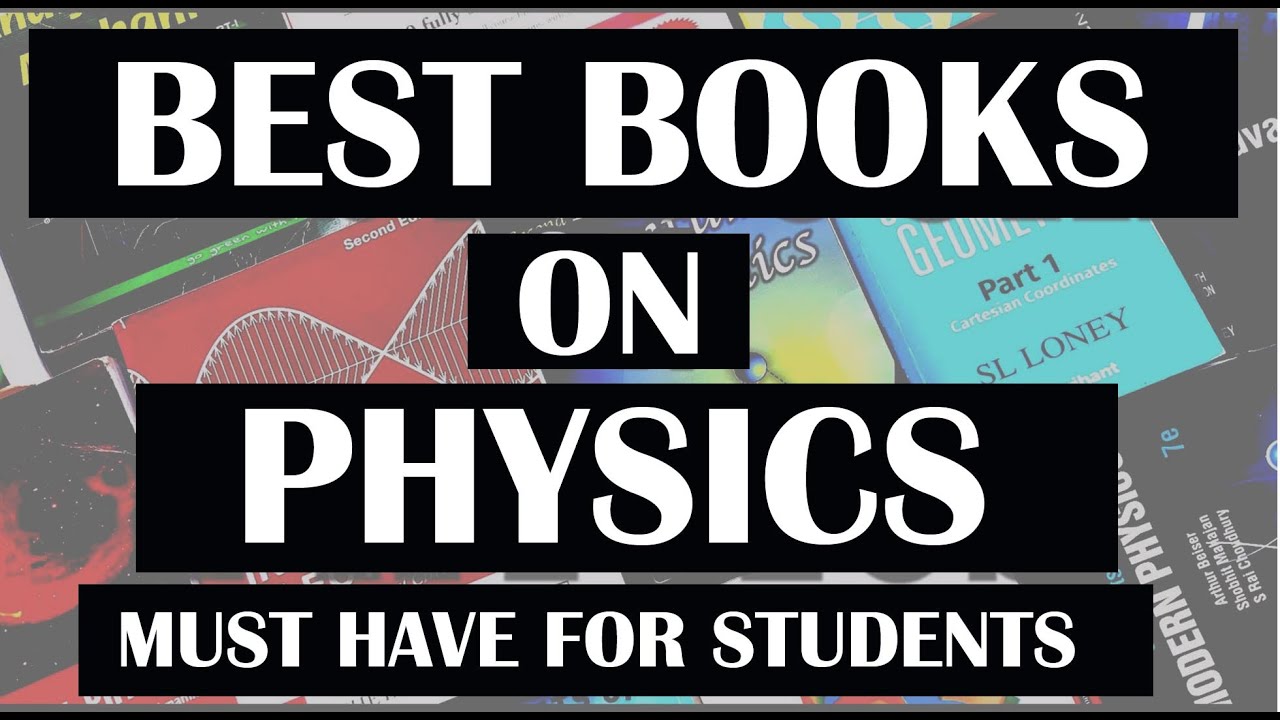 BEST BOOKS ON PHYSICS (subject wise) Bsc , Msc