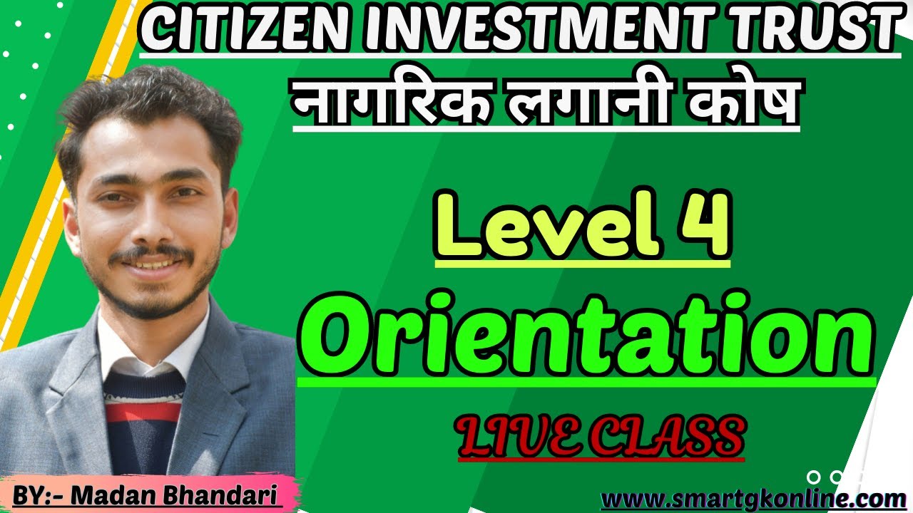 2080 Bhadra 1 || Citizen Investment Trust || Level 4 || Orientation ||Live Class ||BY:Madan Bhandari