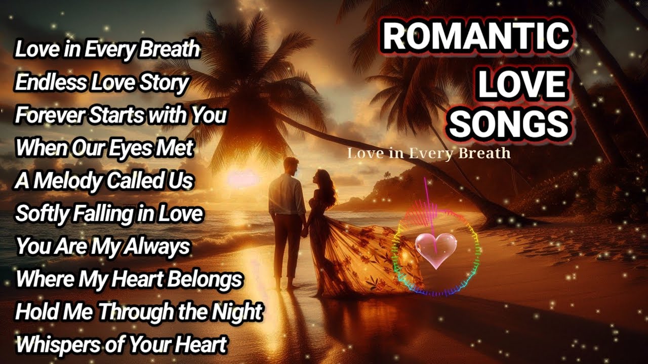 Romantic - ❤Love Songs Relaxing 🎶 | Best Lyrics Video. 07-02-2026.