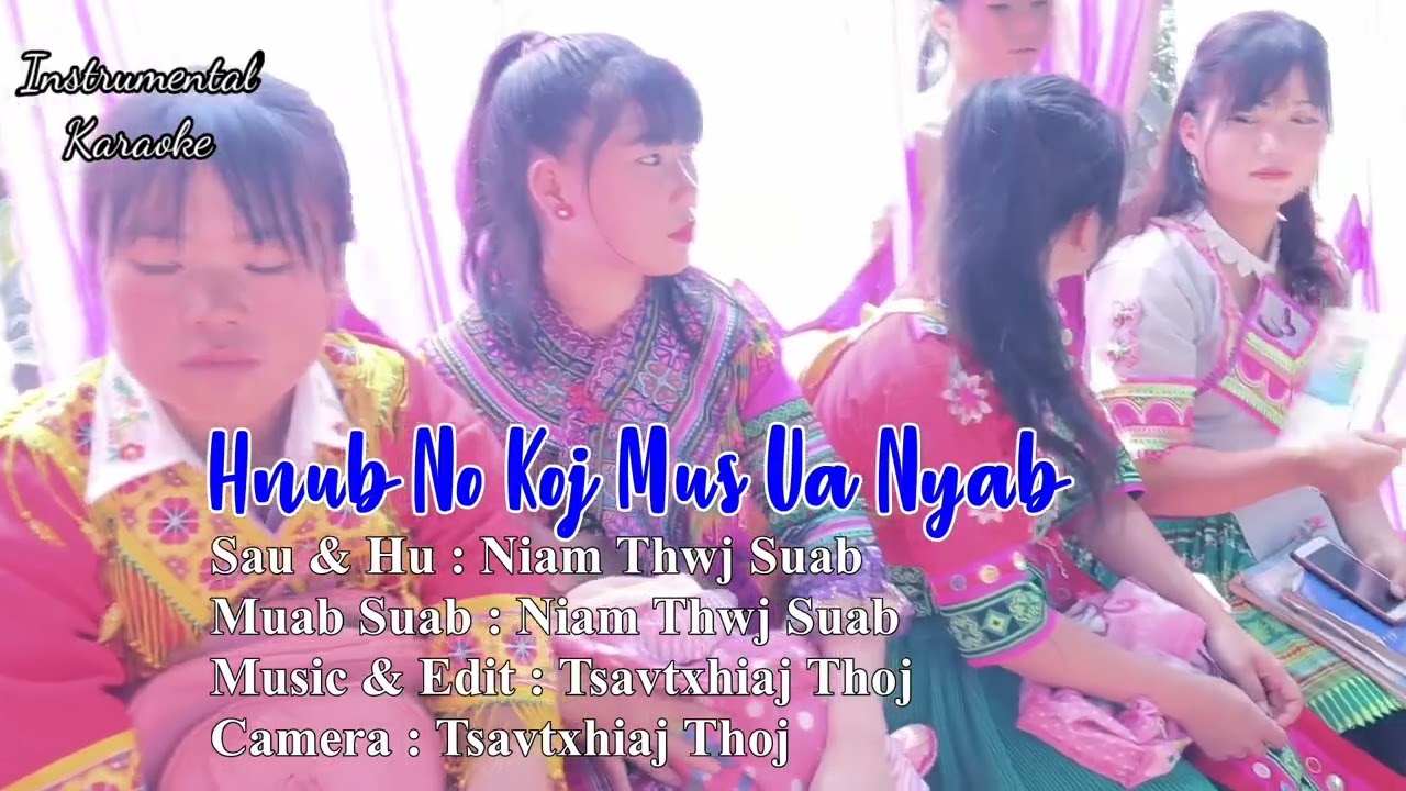 Niam Thwj Suab - Hnub No Koj Mus Ua Nyab Karaoke